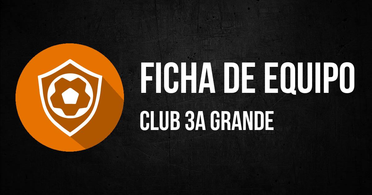 CLUB 3a GRANDE - Liga Tangamanga
